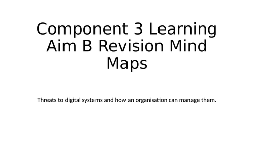 BTEC DIT Component 3 Learning Aim B Revision Mind Maps