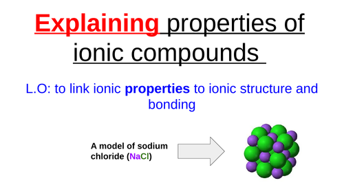 explaining-properties-of-ionic-compounds-teaching-resources