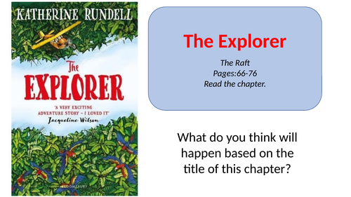 Year 5 Reading lessonPowerpoint to teach 'The Raft' chapter from