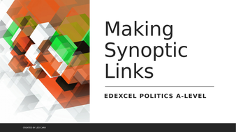 Making Synoptic Links - Edexcel A-Level Politics | Teaching Resources