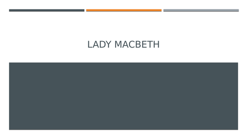 Macbeth: Lady Macbeth’s Soliloquy