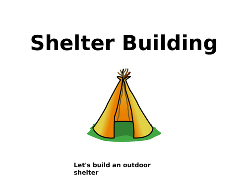 How to Build an Outdoor Shelter