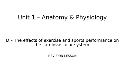 Cardiovascular system revision lesson - BTEC National Sport Unit 1 ...