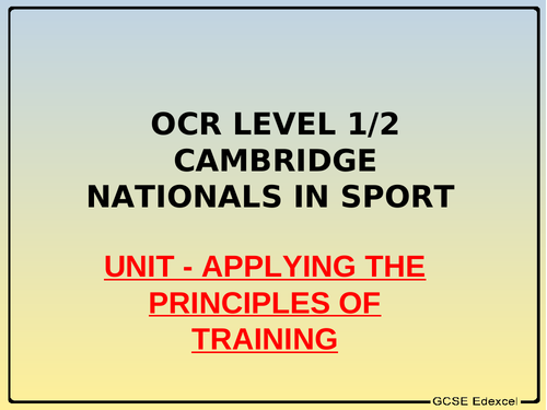OCR CAMB NATIONAL SPORTS SCIENCE RO42 LO1 PRINCIPLES OF TRAINING ...