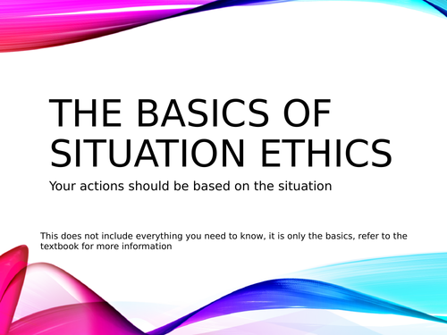 Situation Ethics Ppt - AQA Religious Studies
