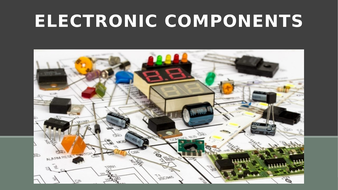 Electronic Components | Teaching Resources