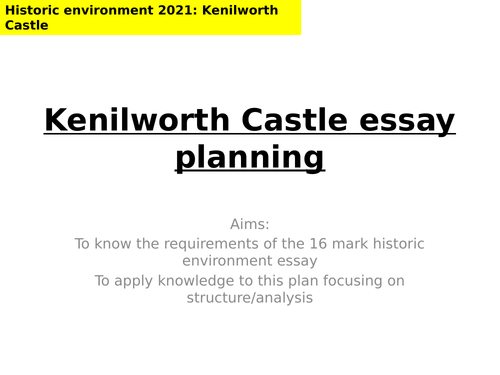 AQA 8145 - L6 Kenilworth historic environment - Essay planning lesson