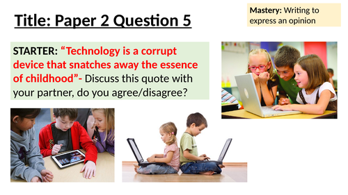 Paper 2 Question 5- Technology and Children