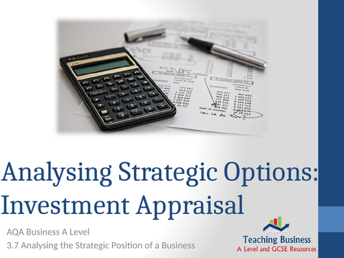 AQA Business - Analysing Strategic Options: Investment Appraisal