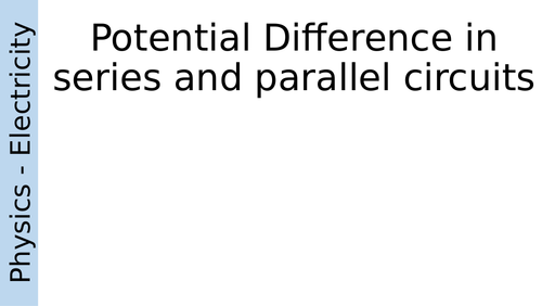 Potential Difference in Series and Parallel Circuits Quiz