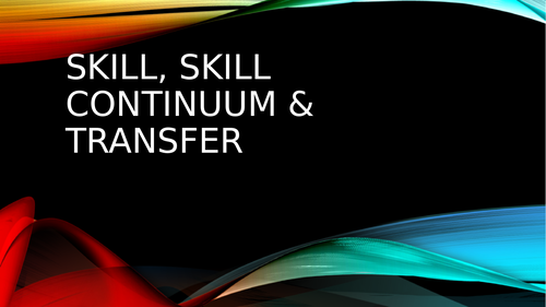 AQA A Level PE - Skill and Transfer