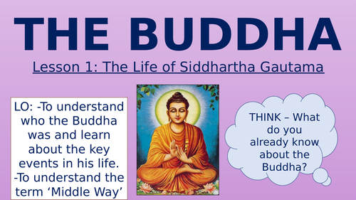 The Buddha The Life of Siddhartha Gautama Teaching Resources