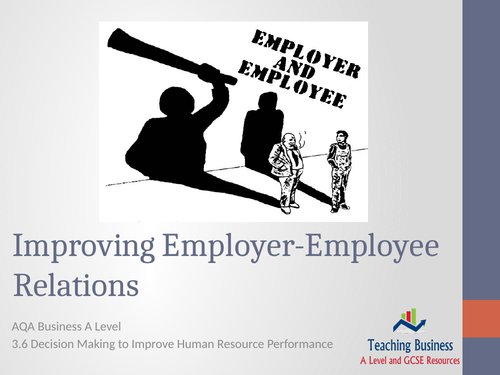 AQA Business - Improving Employer-Employee Relations