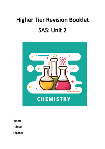 SAS Unit 2 Chemistry Revision Booklet HIGHER TIER | Teaching Resources