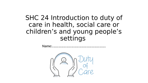 Health and Social Care Level 1 CACHE NCFE SHC 24: Introduction to duty of care