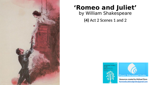GCSE English Literature: (4) Romeo and Juliet - Act 2 Scenes 1 and 2 ...
