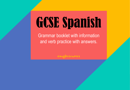 Gcse Spanish Most Important Tenses Booklet With Practice And Answers Teaching Resources 3330