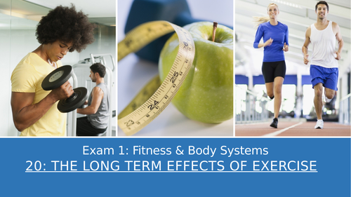 GCSE PE Edexcel 20: long term effects of exercise