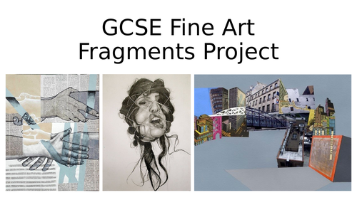 gcse-fine-art-fragments-project-teaching-resources