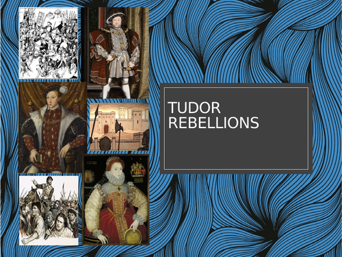 Tudor Rebellions Revision Session - A Level AQA Unit 1C Tudors ...