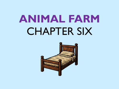 Animal Farm: Chapter 6