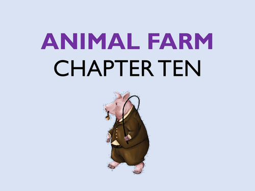 animal farm chapter 10 essay