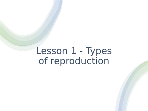 Aqa Gcse Biology 9 1 B13 1 2 Types Of Reproduction And Cell Division In Sexual Reproduction