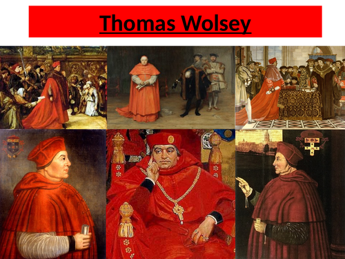 Thomas Wolsey - Henry VIII AQA Tudor History A Level | Teaching Resources