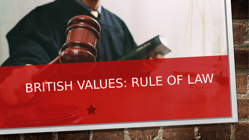 PSHE British Values: Rule Of Law Lesson. Overview, Quiz and PowerPoint ...