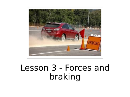 AQA GCSE Physics (9-1) P10.3 Forces and Braking FULL LESSON | Teaching ...
