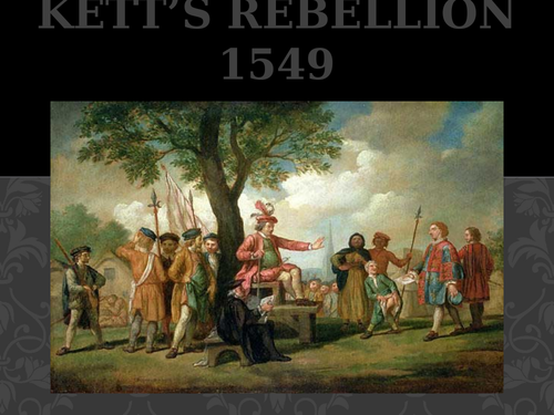 Ketts Rebellion 1549 AQA Tudor History Unit 1C | Teaching Resources