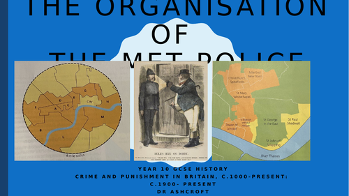 Edexcel GCSE History - The Organisation of Policing and the Met Police ...