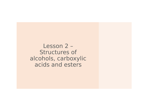 AQA GCSE Chemistry (9-1) - C10.2 Structures, of alcohols, carboxylic acids, and esters FULL LESSON