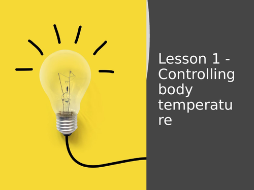 AQA GCSE Biology (9-1) B12.1 Controlling body temperature FULL LESSON