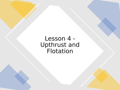 AQA GCSE Physics (9-1) P11.4 Upthrust and flotation FULL LESSON