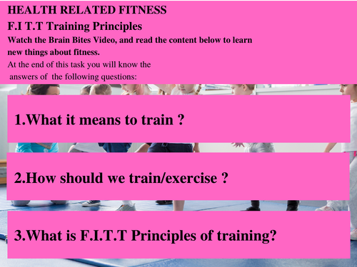Grade 3 - Health related Fitness - FITT Principles of Training
