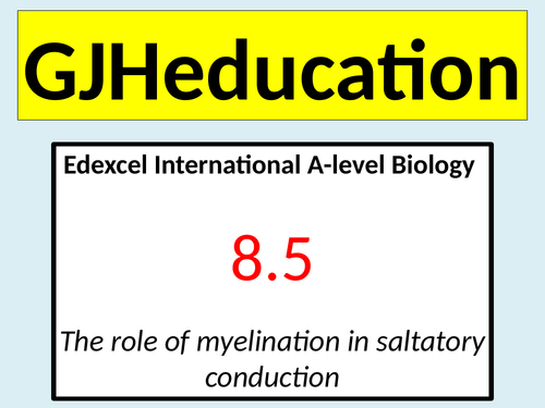 saltatory-conduction-edexcel-int-a-level-biology-teaching-resources