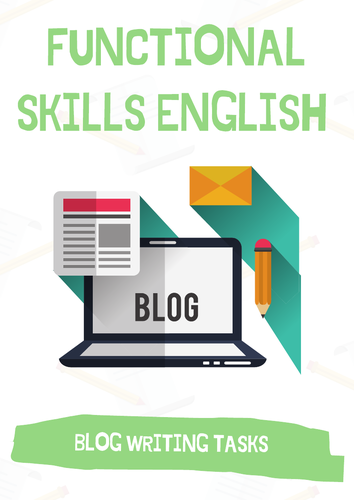 Functional Skills English / GCSE - Blog Writing: 3X Practice Blog ...