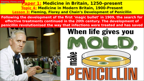 Edexcel GCSE Medicine, Topic 4 - Modern Britain, L3 - Fleming, Florey & Chain (Penicillin)