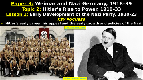 Edexcel Weimar & Nazi Germany, Topic 2: Hitler’s Rise to Power, 1919–33, L1: Early Nazi Development