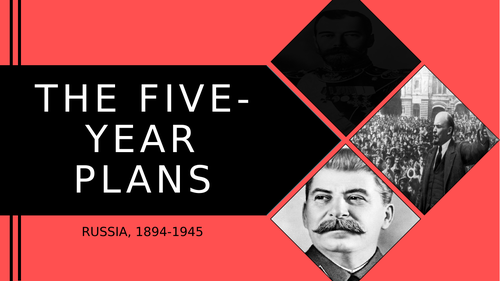 AQA Russia, 1894-1945: Stalin's Five-Year Plans | Teaching Resources