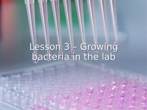 AQA GCSE Biology (9-1) B5.3 Growing bacteria in the lab - FULL LESSON