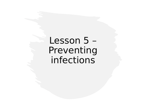 AQA GCSE Biology (9-1) B5.5 Preventing infections - FULL LESSON
