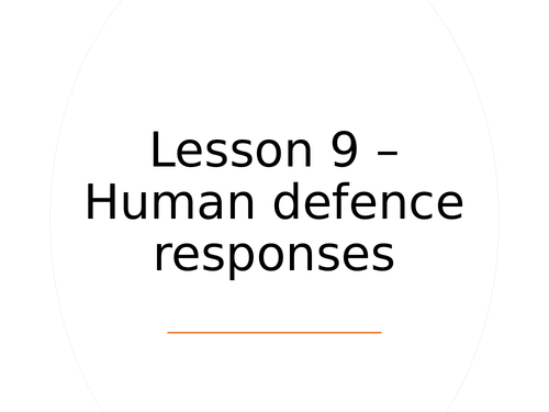 AQA GCSE Biology (9-1) B5.9 Human defence responses - FULL LESSON
