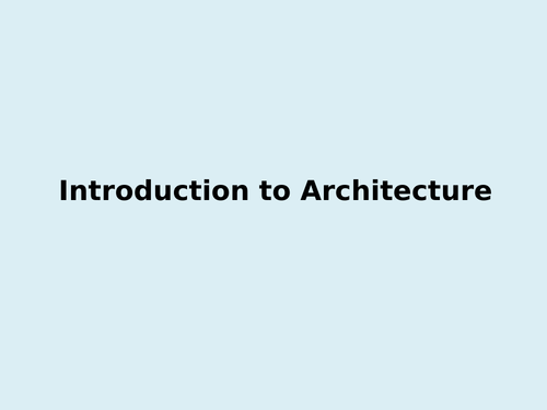 Introduction to Architecture | Teaching Resources