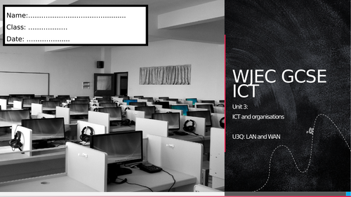 WJEC ICT Unit 3 - LAN and WAN
