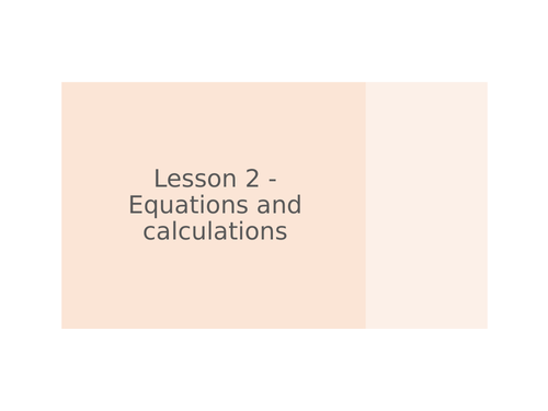 AQA GCSE Chemistry (9-1) - C4.2 Equations and calculations FULL LESSON
