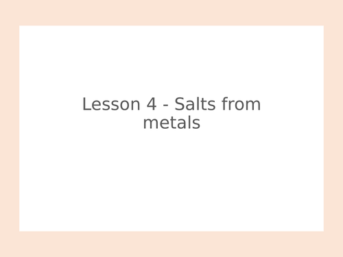 AQA GCSE Chemistry (9-1) - C5.4 Salts from metals FULL LESSON