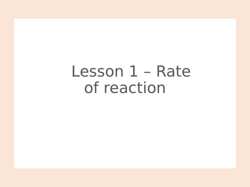 AQA GCSE Chemistry (9-1) - C8.1 Rate of reaction FULL LESSON