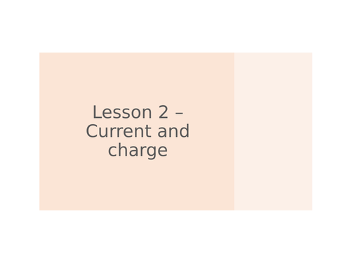 AQA GCSE Physics (9-1) - P4.2 Current and charge FULL LESSON